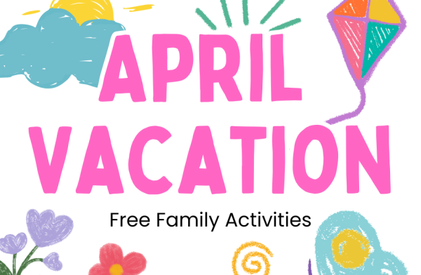 Image with text that says April Vacation Free Family Activities and illustrated images like a cloud and sun, kite, and floral motifs