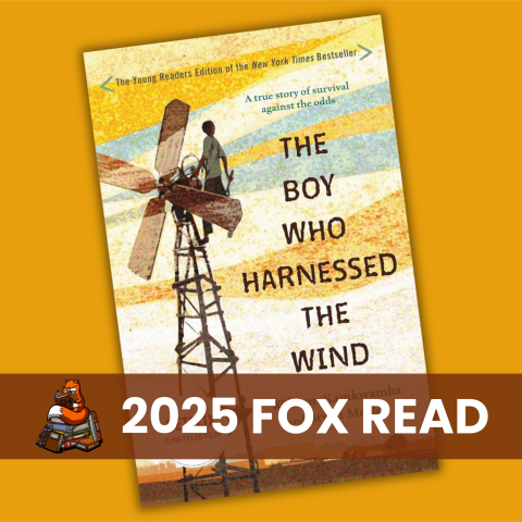 Image of the book The Boy Who Harnessed the Wind with a banner that says 2025 Fox Read