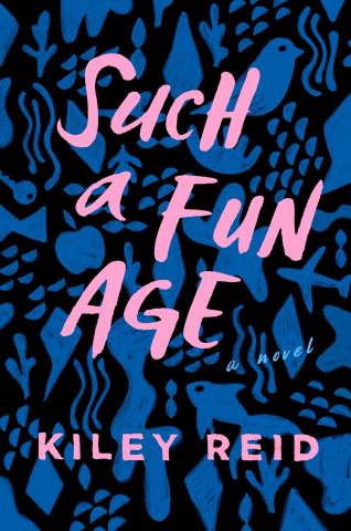 Such a Fun Age by Kiley Reid, book cover