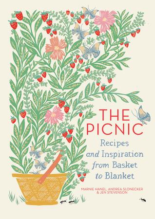 The picnic : recipes and inspiration from basket to blanket book cover